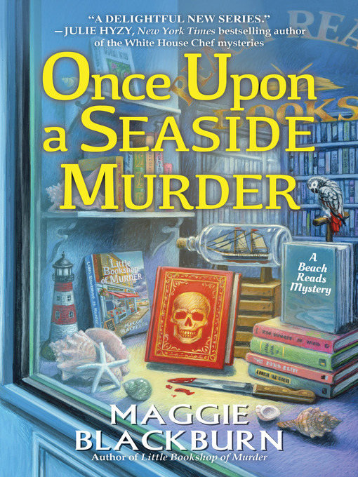 Title details for Once Upon a Seaside Murder by Maggie Blackburn - Available